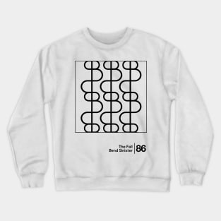 The Fall - Bend Sinister \ Minimal Graphic Design Artwork Crewneck Sweatshirt